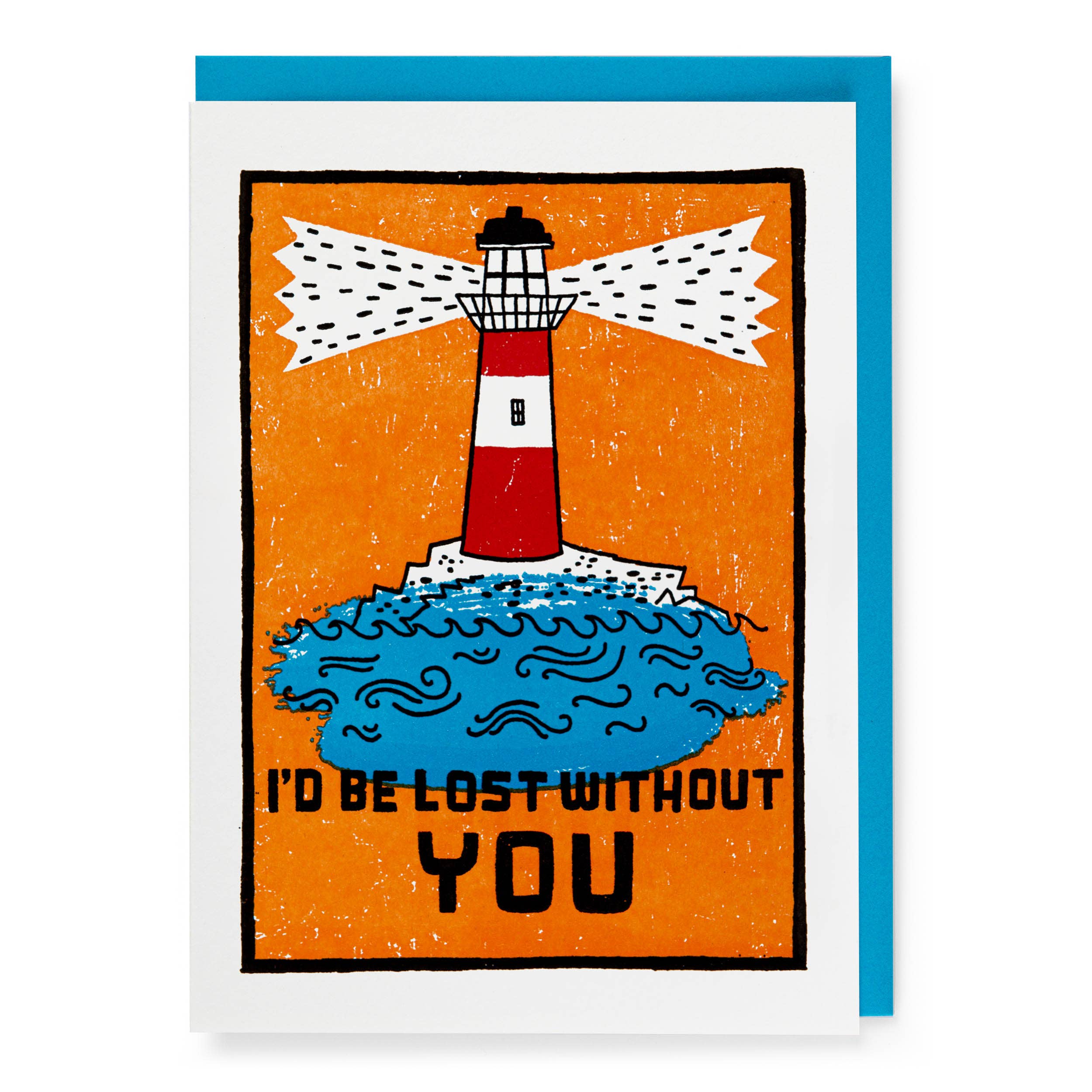 I'd Be Lost Without You Letterpress Card