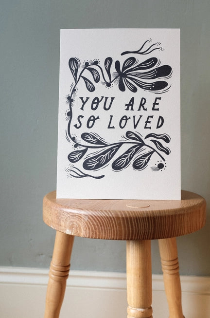 You Are So Loved Art Print