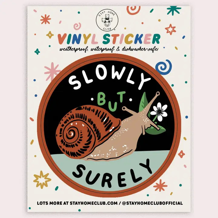 Slowly But Surely (Snail) Vinyl Sticker