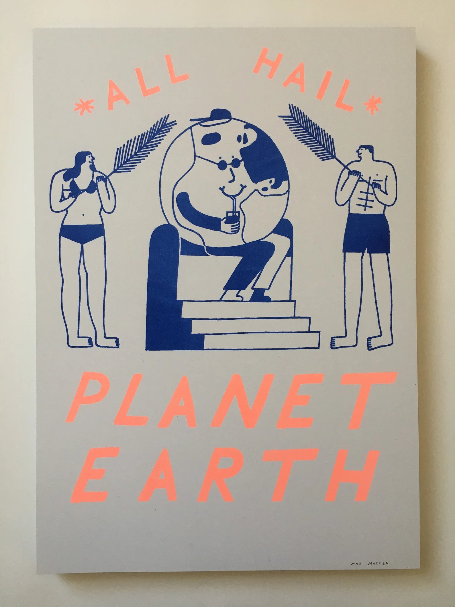 All Hail Planet Earth Print