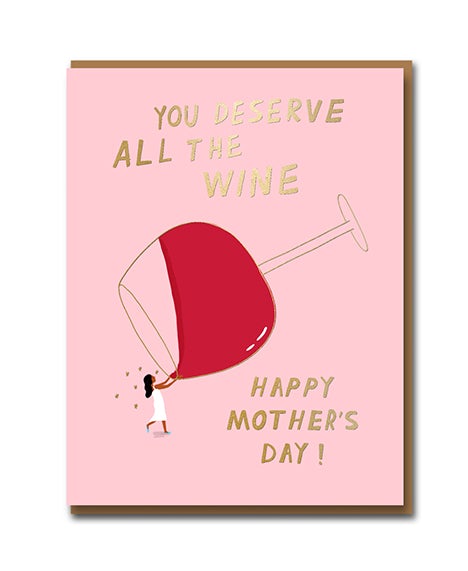 All The Wine Mother's Day Card