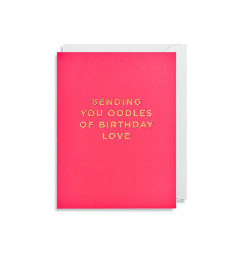 Sending You Oodles Of Birthday Love Mini Card