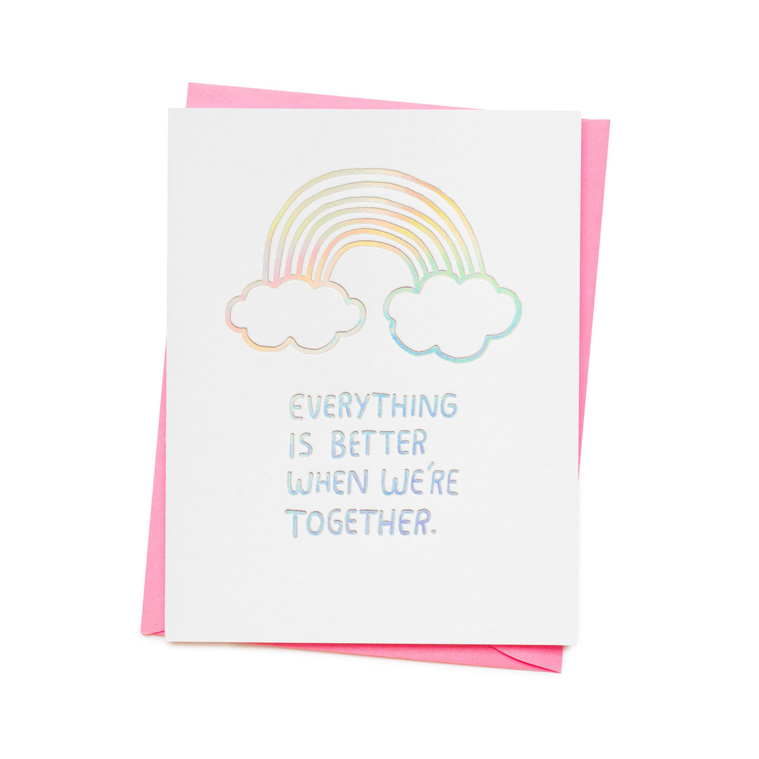 Everything Is Better When We're Together Card