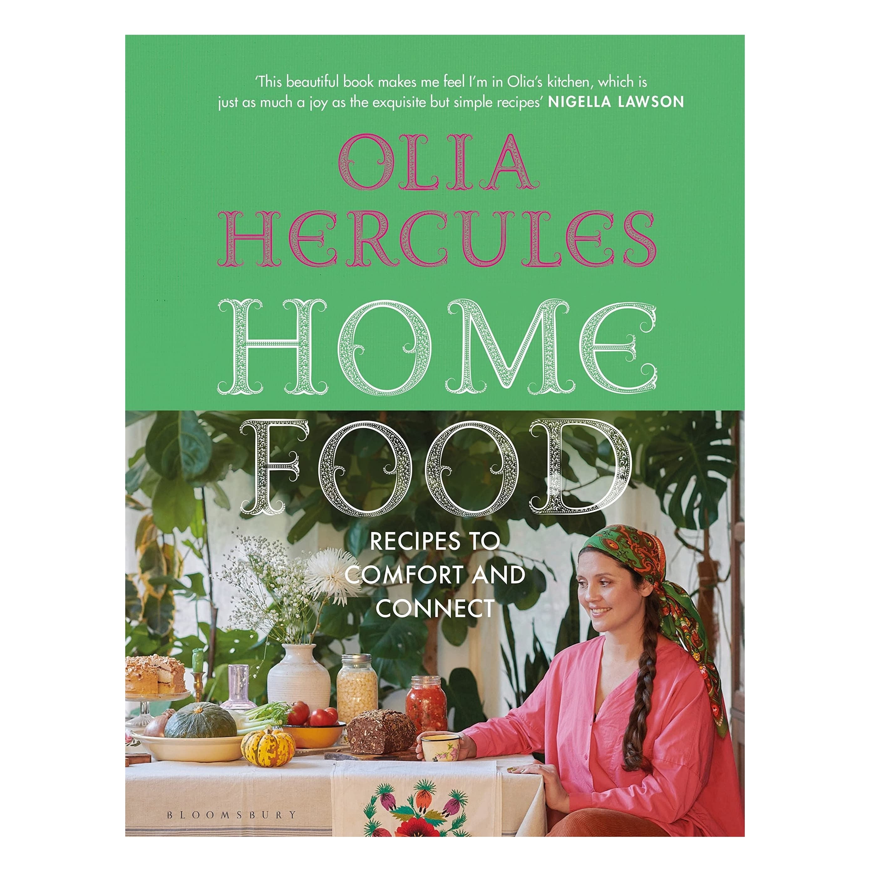Home Food: Recipes To Comfort & Connect
