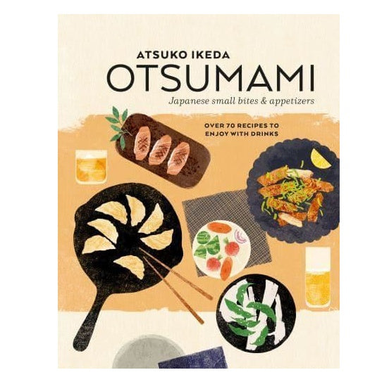 Otsumami: Japanese Small Bites & Appitizers