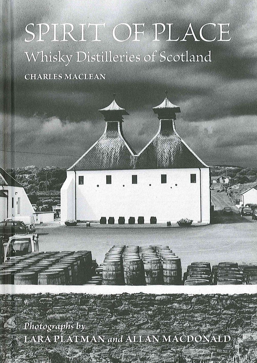 Spirit Of Place Whisky Distilleries Of Scotland Book