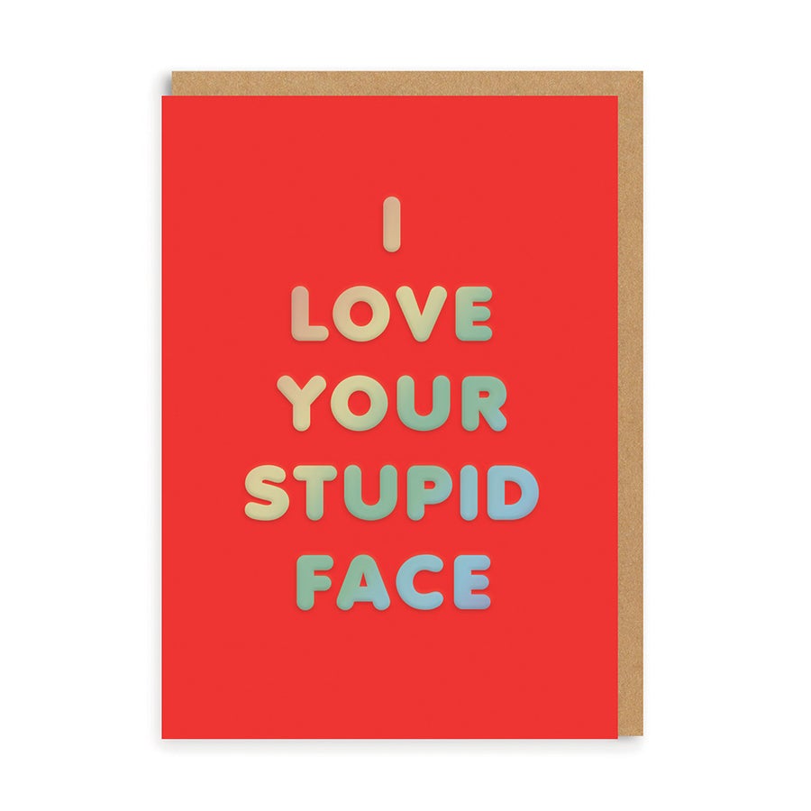 Stupid Face Valentine Card