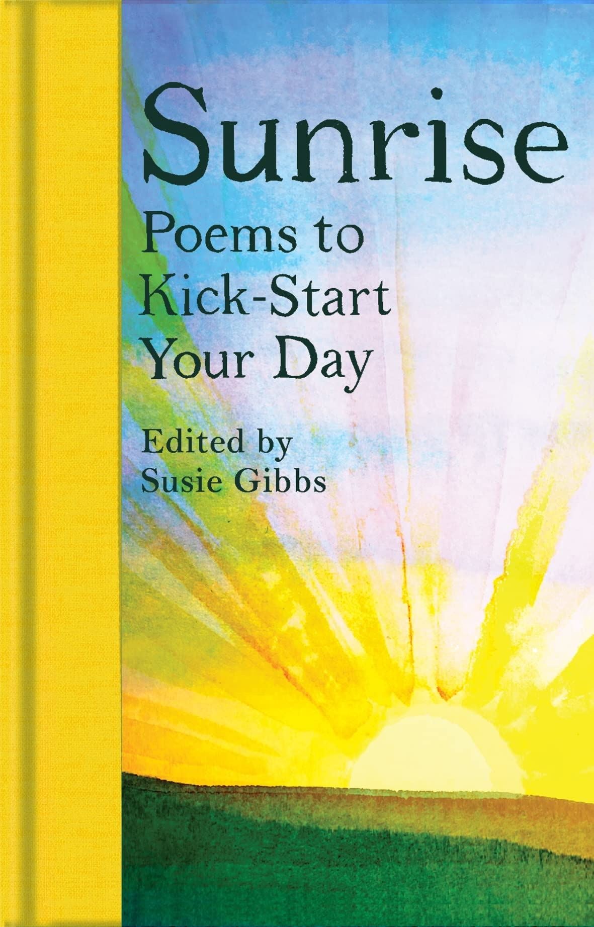 Sunrise: Poems To Kick Start Your Day