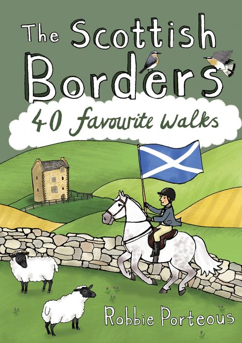 The Scottish Borders : 40 Favourite Walks