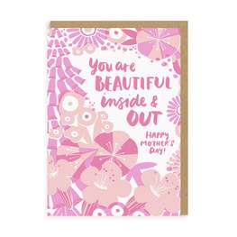 You Are Beautiful Inside & Out Mother's Day Card