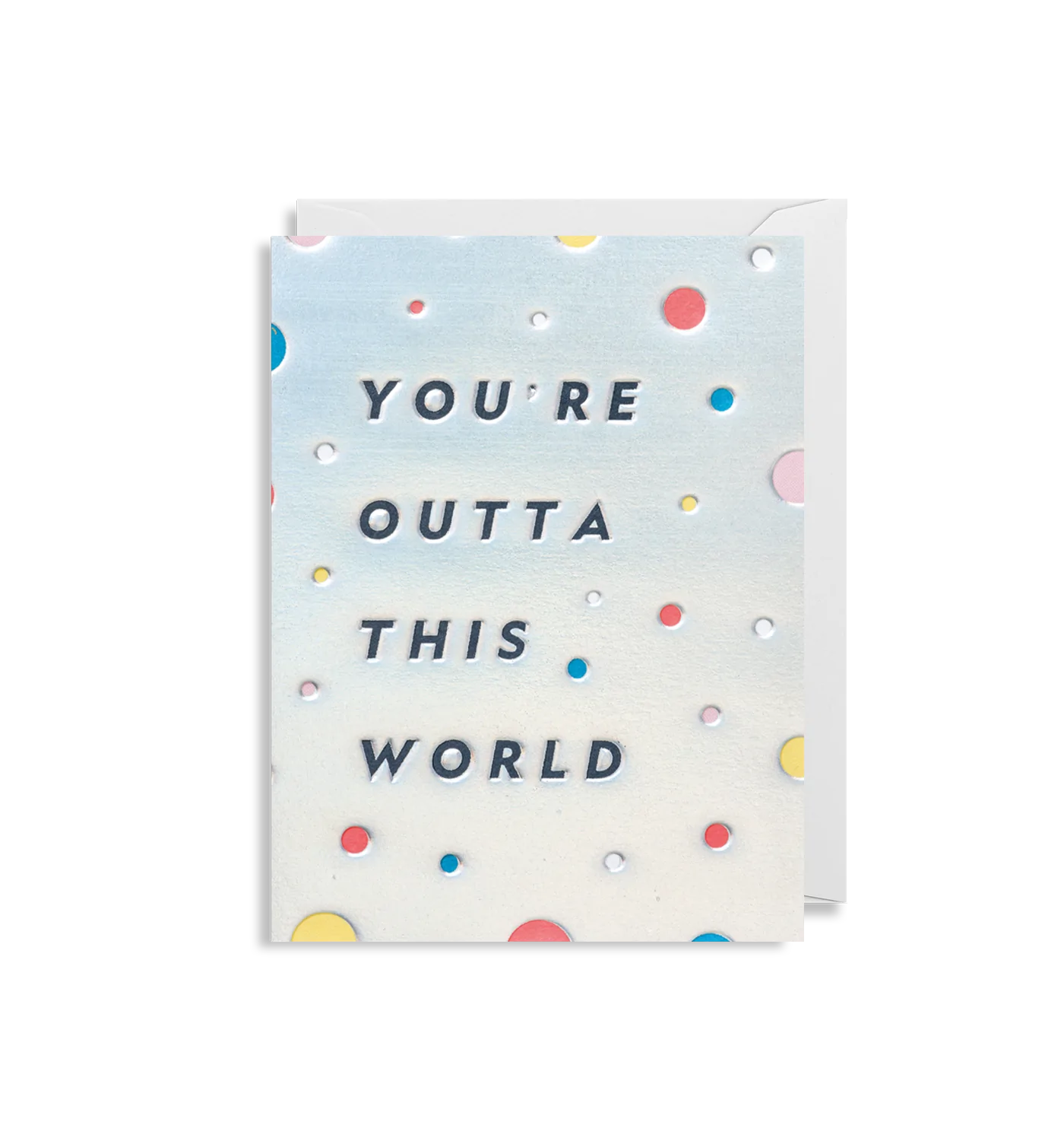 You're Outta This World Mini Card